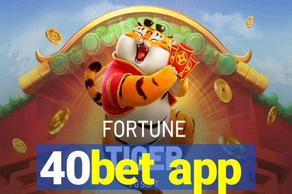 40bet app